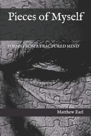 Pieces of Myself: Poems from a Fractured Mind