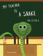 My Teacher is a Snake: The letter A