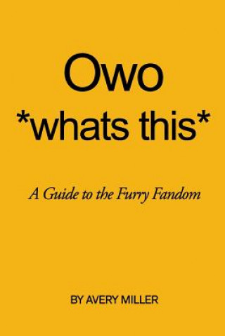 Owo *whats This*: A Guide to the Furry Fandom