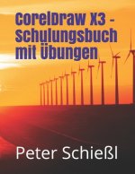 CorelDraw X3 - Schulungsbuch mit UEbungen
