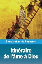 Itineraire de l'ame a Dieu