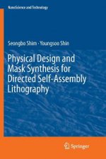 Physical Design and Mask Synthesis for Directed Self-Assembly Lithography