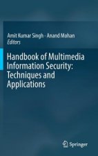 Handbook of Multimedia Information Security: Techniques and Applications