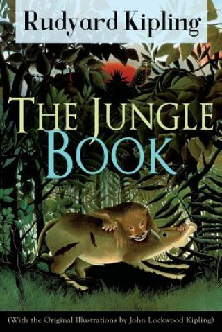 Jungle Book (With the Original Illustrations by John Lockwood Kipling)