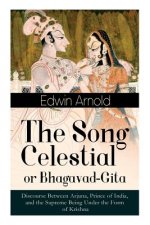 Song Celestial or Bhagavad-Gita