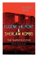Eugene Valmont & Sherlaw Kombs