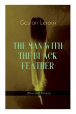 MAN WITH THE BLACK FEATHER (Illustrated Edition)