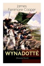 WYNADOTTE (Historical Novel)