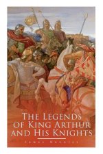 Legends of King Arthur and His Knights
