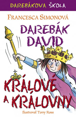 Darebák David králové a královny