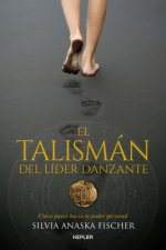 EL TALISMÁN DEL LIDER DANZANTE