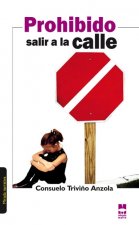 PROHIBIDO SALIR A LA CALLE