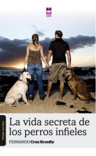 VIDA SECRETA DE LOS PERROS INFIELES, LA