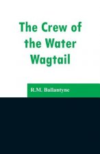 Crew of the Water Wagtail