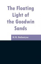 Floating Light of the Goodwin Sands