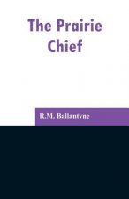 Prairie Chief