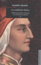 La tradición clásica : influencias griegas y romanas en la literatura occidental