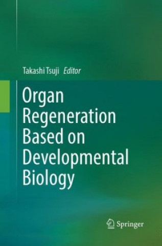 Organ Regeneration Based on Developmental Biology