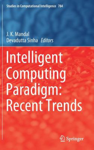Intelligent Computing Paradigm: Recent Trends