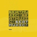 Beat Music! Beat Music! Beat Music!