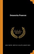 Dementia Praecox