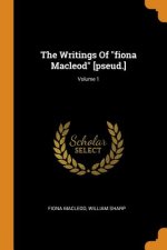 Writings of Fiona MacLeod [pseud.]; Volume 1