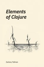 Elements of Clojure