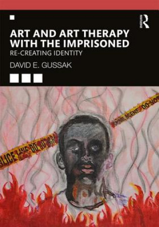 Art and Art Therapy with the Imprisoned