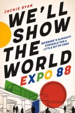 We'll Show the World: Expo 88