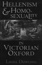 Hellenism and Homosexuality in Victorian Oxford: American Thought and Culture in the 1960s