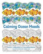Calming Ocean Moods: Adult Therapeutic Coloring Book