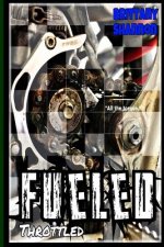 Fueled: Throttled