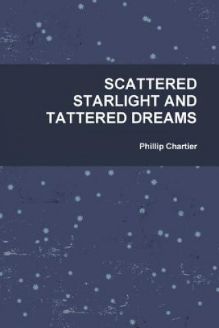 Scattered Starlight and Tattered Dreams