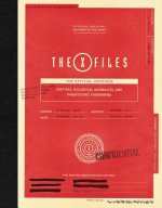 X-Files: The Official Archives: Cryptids, Biological Anomalies, and Parapsychic Phenomena