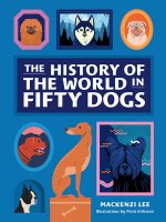 History of the World in Fifty Dogs