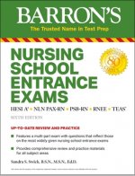 Nursing School Entrance Exams: Hesi A2 / Nln Pax-RN / Psb-RN / Rnee / Teas