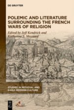 Polemic and Literature Surrounding the French Wars of Religion