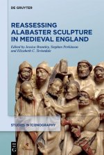 Reassessing Alabaster Sculpture in Medieval England