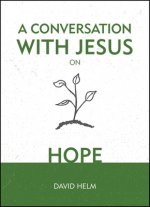 Conversation With Jesus... on Hope