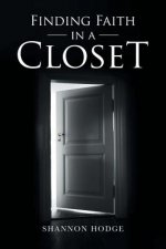 Finding Faith in a Closet