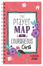 The Prayer Map(r) for Courageous Girls: A Creative Journal