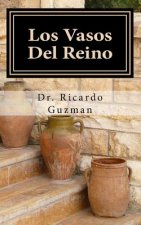 Los Vasos del Reino: Que Vaso Eres?