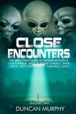 Close Encounters: Volume Two: The Abduction Cases of Charles Hickson & Calvin Parker, Scott & Wendy Longley, Linda Cortile, Betty Andrea