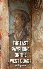 Last Payphone On The West Coast