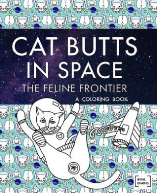 Cat Butts In Space (The Feline Frontier!)