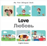 My First Bilingual Book-Love (English-Russian)