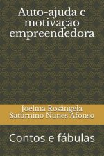 Auto-Ajuda E Motivaç?o Empreendedora: Contos E Fábulas