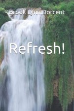 Refresh!: A Collection of Poems