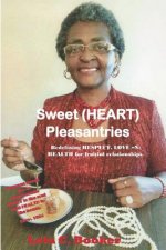 Sweet (Heart) Pleasantries: A Calm Heart Effect, Book Two