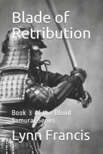 Blade of Retribution: Book 3 of the Blood Samurai Series